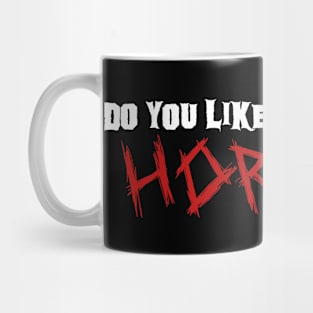 Do you like Horror? 03 white Mug